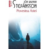 Povestea Astei (editie de buzunar) - Jon Kalman Stefansson