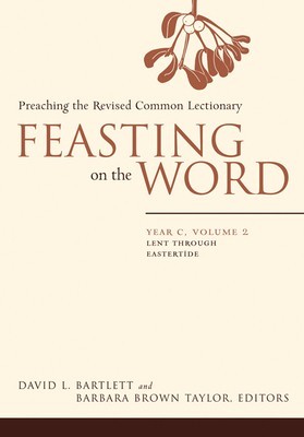 Feasting on the Word: Year C, Volume 2: Lent Through Eastertde foto