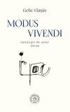 Modus vivendi. Antologie de autor (1999-2011) - Paperback - Gelu Vlaşin - Școala Ardeleană, 2021