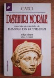 Cato - Distihuri morale despre principiile vietii obisnuite corectate si comentate de Erasmus din Rotterdam (editie bilingva latina-romana)