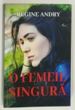 O FEMEIE SINGURA de REGINE ANDRY , 2021