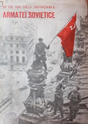 30 DE ANI DELA INFIINTAREA ARMATEI SOVIETICE foto