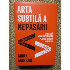 Arta subtila a nepasarii - Mark Manson
