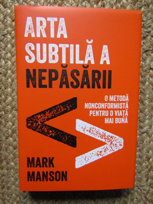 Arta subtila a nepasarii - Mark Manson