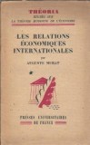 Les relations economiques internationales 1945 Auguste Murat Eseistica Studii Editie Veche Presses Universitaires de France