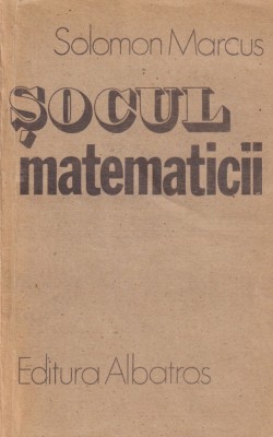 Solomon Marcus - Socul matematicii foto