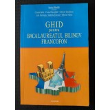 Sorina Dănăilă (coord.) - Ghid pentru bacalaureatul bilingv francofon