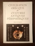 Alexandru Avram; Mircea Babeș (ed.) - Civilisation grecque et cultures antiques peripheriques: hommage a Petre Alexandrescu a son 70e anniversaire