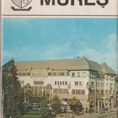 Judetele Patriei - Mures. Monografie