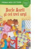 Prima mea lectura. Bucle aurii si cei trei ursi. Carte cu majuscule (Nivelul 2)