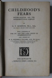 CHILDHOOD &#039;S FEARS , PSYCHO - ANALYSIS AND THE INFERIORITY - FEAR COMPLEX by G.F. MORTON , 1925 , DEDICATIE *