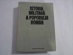 ISTORIA MILITARA A POPORULUI ROMAN vol. III - Ed. Militara Bucuresti, 1987