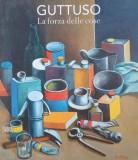 Guttuso. La forza delle cose (editie in limba italiana)