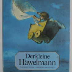 DER KLEINE HAWELMANN ( MICUL HAWELMANN ) von THEODOR STORM , illustriert von INGEBORG MEYER - REY , 1984