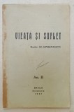 VIEATA SI SUFLET , REVISTA LUNARA LITERARA , CRITICA , SOCIALA , ANUL II , OCT. , 1937