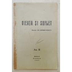 VIEATA SI SUFLET , REVISTA LUNARA LITERARA , CRITICA , SOCIALA , ANUL II , OCT. , 1937