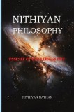 Nithiyan Philosophy: Essence Of Intelligent Life