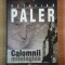 CALOMNII MITOLOGICE de OCTAVIAN PALER, 2007