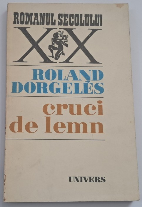 Dorgeles Roland - Cruci de lemn