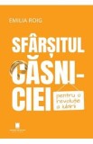 Sfarsitul casniciei. pentru o revolutie a iubirii - Emilia Roig
