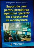 Suport de curs pt. pregătirea agentului operator - dispeceratul de monitorizare