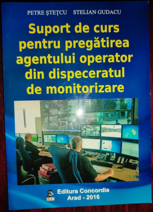 Suport de curs pt. pregătirea agentului operator - dispeceratul de monitorizare