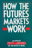 How the Futures Market Work - Jake Bernstein