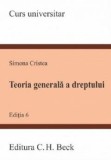 Teoria generala a dreptului. Editia a VI-a, Simona Cristea