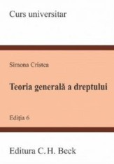 Teoria generala a dreptului. Editia a VI-a, Simona Cristea