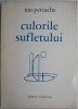 Culorile sufletului - Ion Petrache - Carte de Poezie, Beletristica, Editie Noua/Anticariat