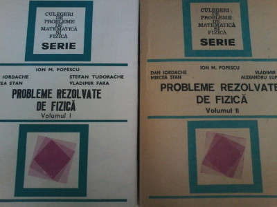 Ion M. Popescu - Probleme rezolvate de fizica (2 vol.) foto