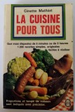 Retete bucatarie franceza La cuisine pour tous Ginette Mathiot 493 pg 1243 pct