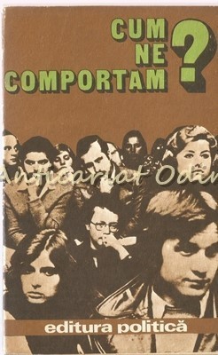 Cum Ne Comportam? foto