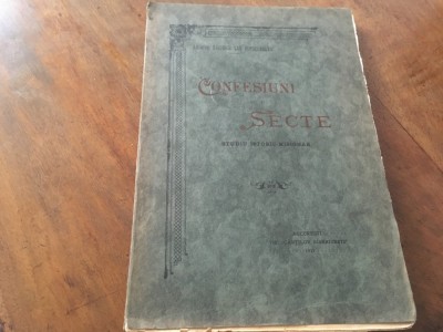 ARHIEREUL GRIGORIE LEU BOTOSANEANU, CONFESIUNI SI SECTE. STUDIU ISTORIC- MISIONAR. BUCURESTI 1929 foto