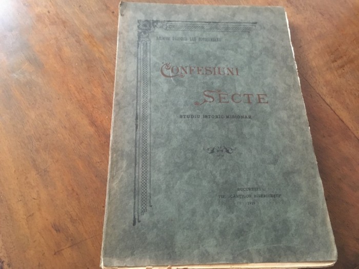 ARHIEREUL GRIGORIE LEU BOTOSANEANU, CONFESIUNI SI SECTE. STUDIU ISTORIC- MISIONAR. BUCURESTI 1929