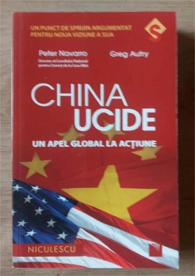 China ucide: Un apel global la actiune- Peter Navarro, Greg Autry foto