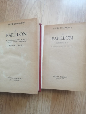 Henri Charriere - Papillon, Volumul I si II - Editura: Meridiane, 1972 - legate foto