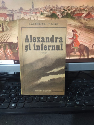 Laurențiu Fulga, Alexandra și infernul, editura Militară, București 1987, 215 foto