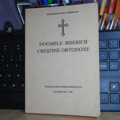 IRINEU MIHALCESCU - DOGMELE BISERICII CRESTINE ORTODOXE , 1994 #