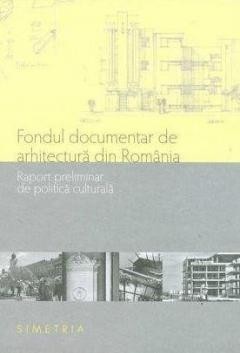 Fondul documentar de arhitectura din Romania - de MIRELA DUCULESCU foto