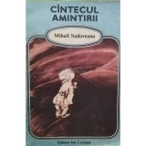 Mihail Sadoveanu - Cantecul amintirii (editia 1990)