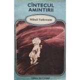 Mihail Sadoveanu - Cantecul amintirii (Editia: 1990)