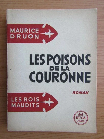 Maurice Druon - Les poisons de la couronne ( LES ROIS MAUDITS 3 )