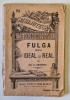 FULGA sau IDEAL si REAL de GR. H. GRANDEA , COLECTIA &#039; BIBLIOTECA PENTRU TOTI &#039; No. 552 , 1909