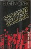Secventa romana Eugen Cizek - Roman, editie veche 1986, 430 pagini, literatura romana clasica