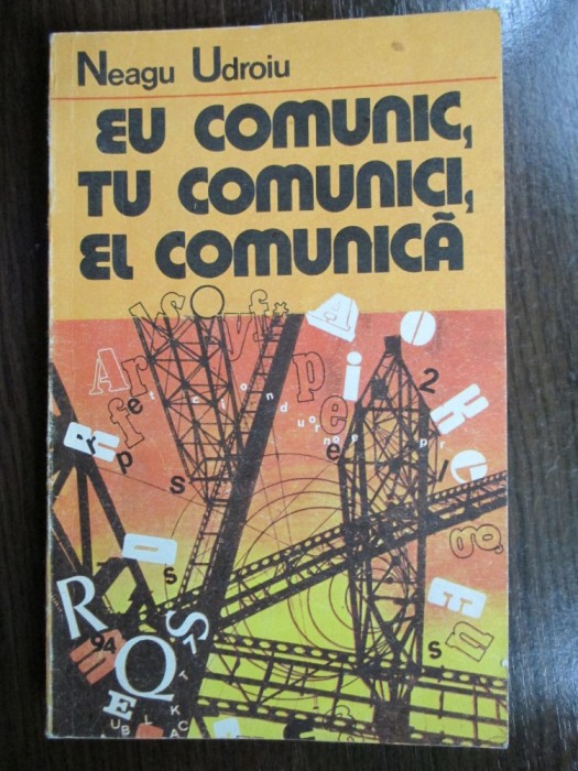 Eu comunic, tu comunici, el comunica