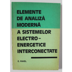 ELEMENTE DE ANALIZA MODERNA A SISTEMELOR ELECTROENERGETICE INTERCONECTATE de E. PAVEL , 1978