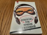 INTERCEPTAREA INTRE INFORMARE SI DEZINFORMARE - Ovidiu Diaconescu - 1994, 195 p., Alta editura