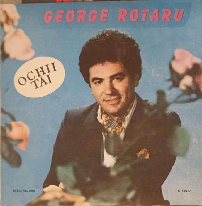 Disc vinil, LP. OCHII TAI-GEORGE ROTARU