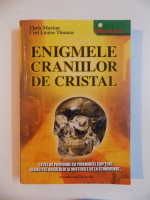 ENIGMELE CRANIILOR DE CRISTAL de CHRIS MORTON , CERI LOUISE THOMAS , PREZINTA HALOURI DE APA SI MICI SUBLINIERI foto